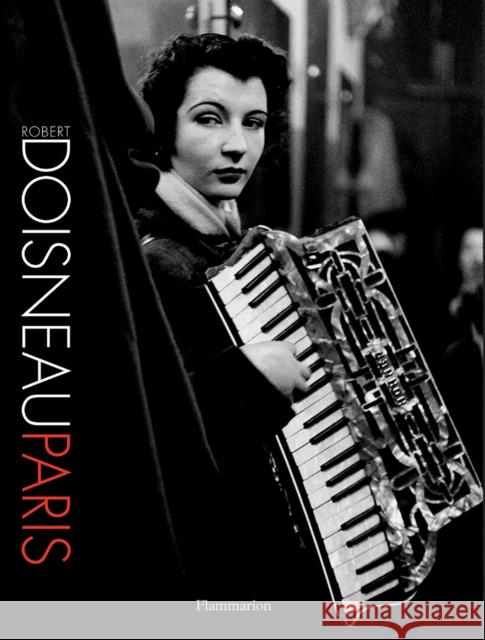 Robert Doisneau: Paris Robert Doisneau 9782080294722 Editions Flammarion