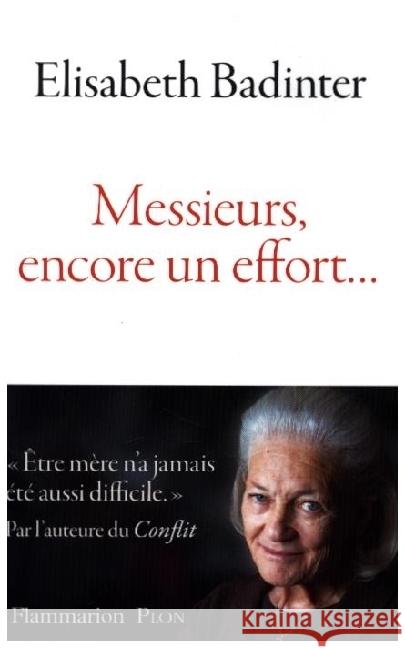 Messieurs, encore un effort . . . Badinter, Elisabeth 9782080447753 Ed. Flammarion Siren