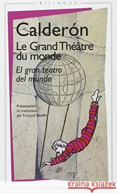 LE Grand Theatre Du Monde/El Gran Teatro Del Mundo  9782080711151 Editions Flammarion