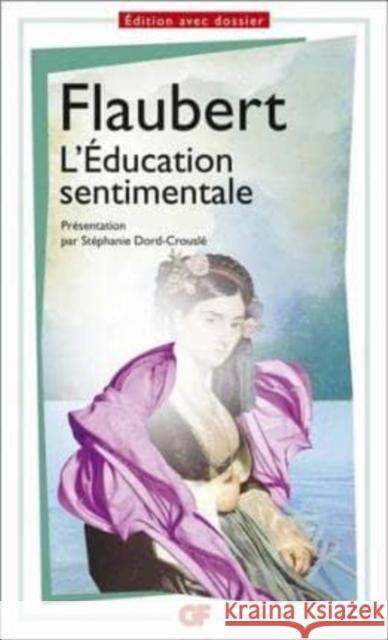 L'education Sentimentale Gustave Flaubert   9782081309425 Editions Flammarion