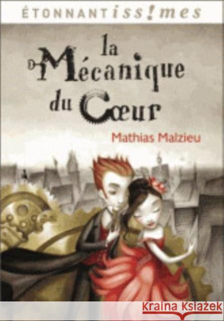 La mecanique du coeur Mathias Malzieu 9782081313859