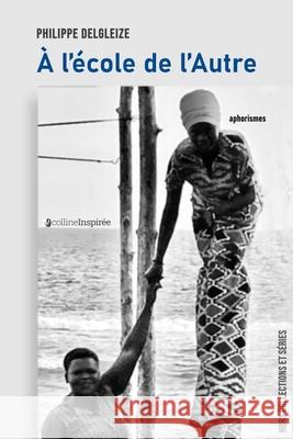 ? l'?cole de l'Autre Editions Collin Philippe Delgleize 9782082940122