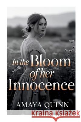 In The Bloom of Her Innocence Amaya Quinn 9782083238426 Amaya Quinn