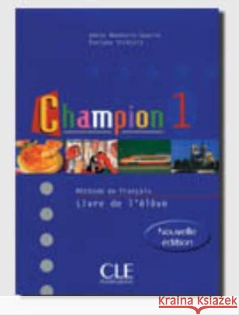 Champion 1 Methode de francais CLE Monnerie-Goarin 9782090336719 Cle