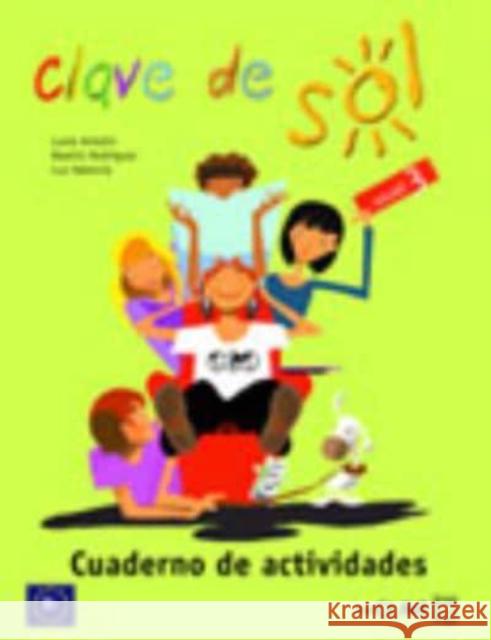 Clave De Sol: Cuaderno De Actividades 3 Antolin Lucia Rodriguez Beatriz Valencia Luz 9782090343823 Cle International