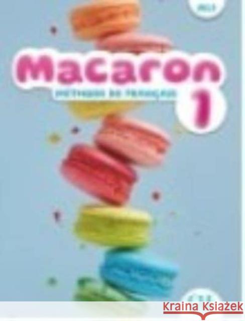 Macaron: Niveau A1.1 - Livre de l'eleve Adrien Payet 9782090358032