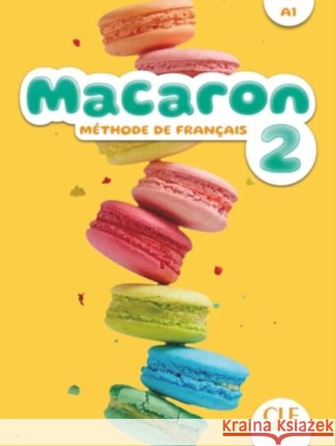 Macaron 2: Livre de l'eleve - A1 Adrian Cabrera 9782090358063