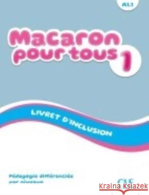 Macaron 1: Niveau A1.1 - Livret d'inclusion Adrian Cabrera 9782090358506