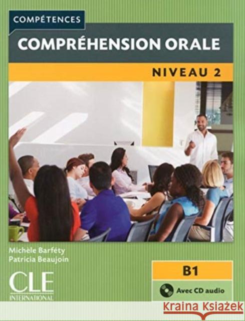 Competences: Comprehension orale 2 - Niveau B1 + CD  9782090380057 Cle International