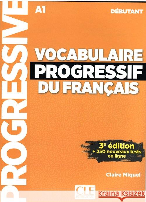 Vocabulaire progressif du Francais debutant A1 ed3 Miquel Claire 9782090380170