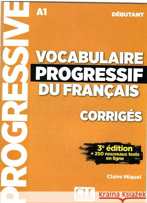 Vocabulaire progressif du francais - Nouvelle edition: Corriges debutant Claire Miquel 9782090380187 Fernand Nathan