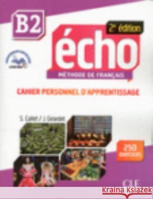 Echo B2 Workbook & Audio CD Callet S. Girardet J. 9782090384963 Cle International