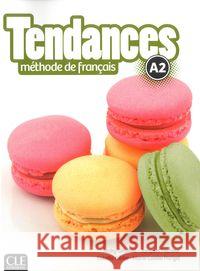 Tendances A2 podręcznik + DVD Girardet Jacky Pecheur Jacques Gibbe Colette 9782090385281 Cle International