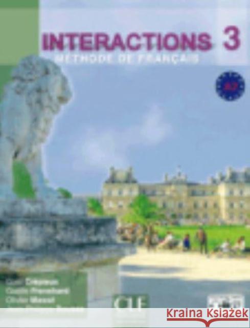 Interactions 3: Livre de l'eleve - A2 + DVD Gael Crepieux, Jean-Philippe Rousse, Olivier Masse 9782090387032