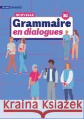 La Nouvelle Grammaire en dialogues - B1 Niveau intermediaire + Audio Claire Miquel 9782090395129 Cle International