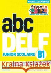 ABC DELF junior scolaire B1 + wersja numeryczna praca zbiorowa 9782090398007