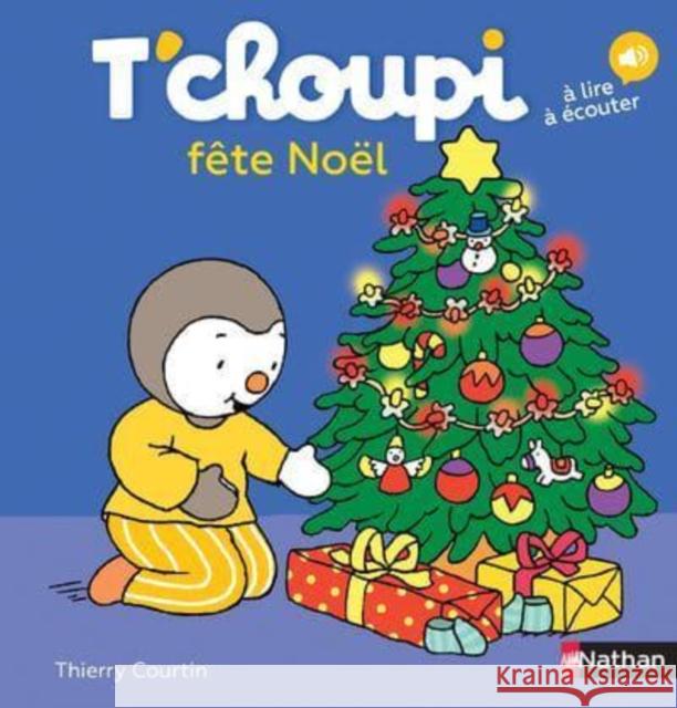 T'choupi: T'choupi fete Noel Thierry Courtin 9782092570494