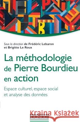 Methodologie De Pierre Bourdieu En Actio Frederic Lebaron 9782100703845 European Schl Bks C/O Dawson F