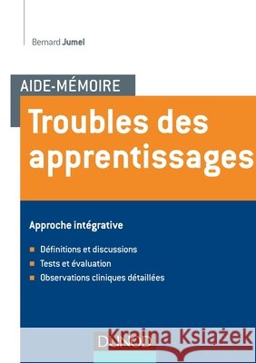Aide-m?moire - Troubles des apprentissages Bernard Jumel 9782100738526 Dunod