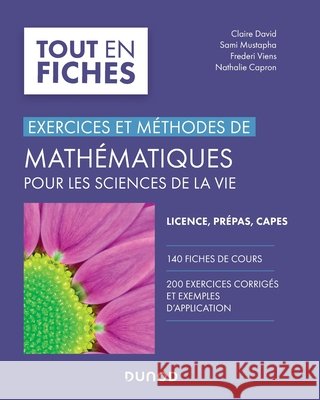 Math?matiques pour les sciences de la vie: Exercices et m?thodes Claire David Sami Mustapha Frederi Viens 9782100827022