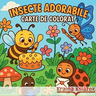 Insecte adorabile - Carte de colorat pentru copii Chris Martin 9782105803359 Chris Martin