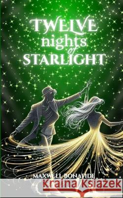 Twelve Nights of Starlight Maxwell Bonafide 9782124845330 Amazing Arts