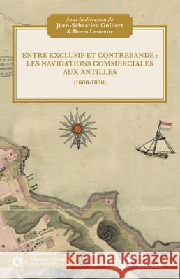 Entre exclusif et contrebande Lesueur, Boris, Guibert, Jean-Sébastien 9782140288104 Editions L'Harmattan