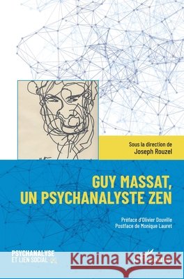 Guy Massat, un psychanalyste zen Rouzel, Joseph 9782140303845 Editions L'Harmattan