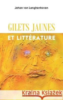 gilets jaunes et littérature Van Langhenhoven, Jehan 9782140307294