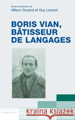 Boris Vian, bâtisseur de langages Lavorel, Guy, Durand, Allison 9782140320507 Editions L'Harmattan