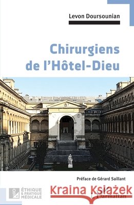 Chirurgiens de l'H?tel-Dieu Levon Doursounian 9782140483639