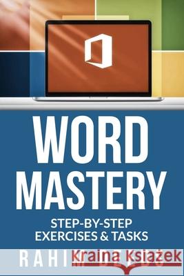 Word Mastery: Step-by-Step Exercises & Tasks Rahim Deeds 9782158958310 Success Publications Sar