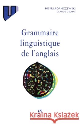 Grammaire linguistique de l'anglais Henri Adamczewski Claude Delmas 9782200019945 Armand Colin