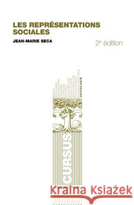 Les repr?sentations sociales Jean-Marie Seca 9782200249168 Armand Colin