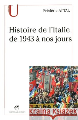 Histoire de l'Italie depuis 1943 ? nos jours Fr?d?ric Attal 9782200262150