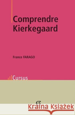 Comprendre Kierkegaard France Farago 9782200268152 Armand Colin