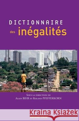 Dictionnaire des in?galit?s Alain Bihr Roland Pfefferkorn 9782200279240