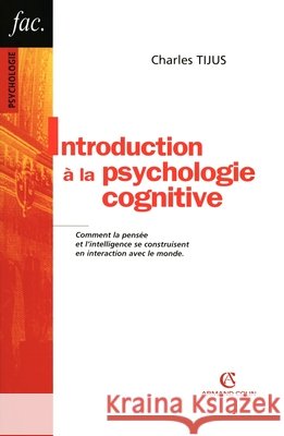 Introduction ? la psychologie cognitive Charles Tijus 9782200340964