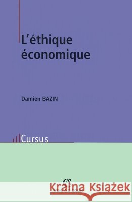L'?thique ?conomique Damien Bazin 9782200345198