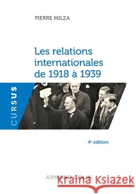 Les relations internationales de 1918 ? 1939 Pierre Milza 9782200625863 Armand Colin