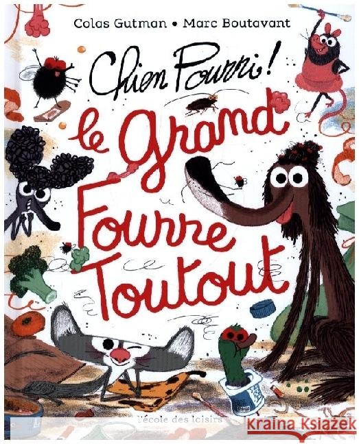 Chien Pourri, le  Grand Fourre-Toutout ! Gutman, Colas, Boutavant, Marc 9782211328234 EDL