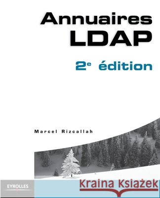 Annuaire LDAP 2e édition: SQL et PL/SQL Marcel Rizcallah 9782212115048