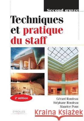 Techniques et pratique du staff Gérard Rondeau, Stéphane Rondeau, Maurice Pons 9782212115468