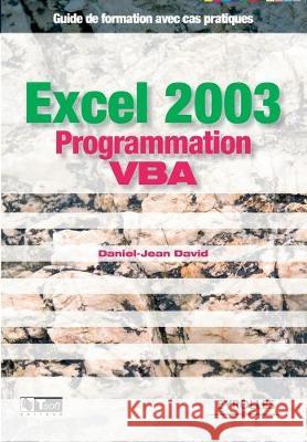 Excel 2003 Programmation VBA Daniel-Jean David 9782212116229
