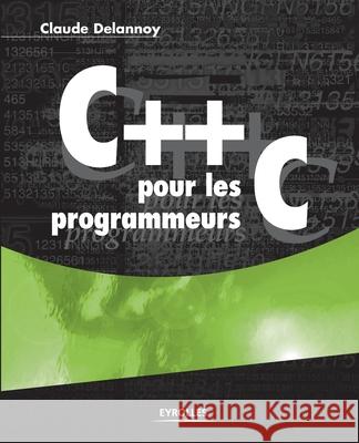 C++ pour les programmeurs C Claude Delannoy 9782212122312