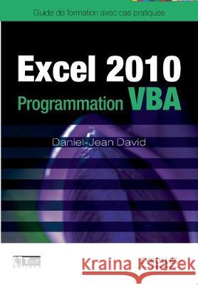 Excel 2010 Programmation VBA Daniel-Jean David 9782212127935 Eyrolles Group