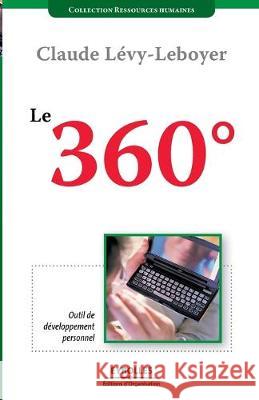 Le 360¡: Outil de développement personnel Claude Lévy-Leboyer 9782212539127 Eyrolles Group