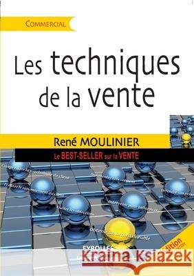 Les techniques de vente René Moulinier 9782212542479 Eyrolles Group