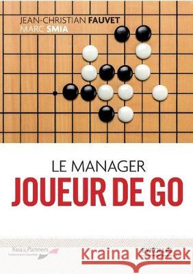Le manager joueur de GO Jean-Christian Fauvet 9782212556766