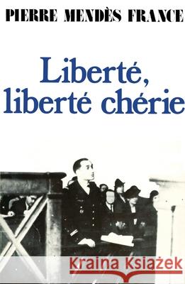 Libert?, libert? ch?rie Mendes-France-P 9782213004082